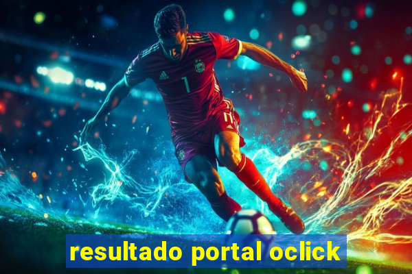 resultado portal oclick